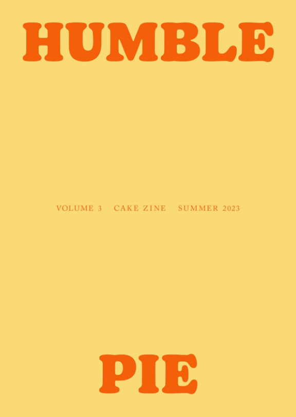 Cake Zine - Issue 2, Humble Pie